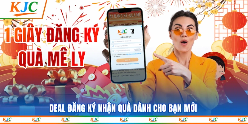 Deal Đăng ký nhận quà dành cho bạn mới